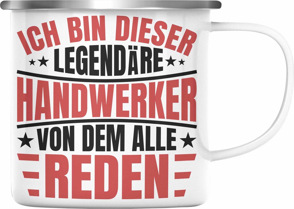 Trendation - Handwerker Spruch Geschenk Emaille Tasse Legende Handwerk Lustig Männer (Silber)