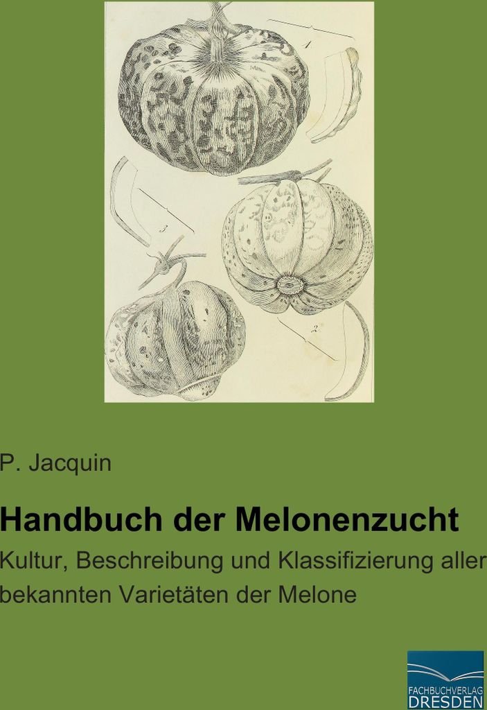 Handbuch der Melonenzucht