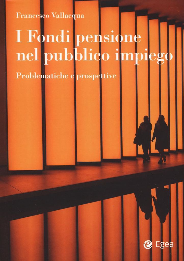 Vallacqua, F: I fondi pensione nel pubblico impiego. Problem