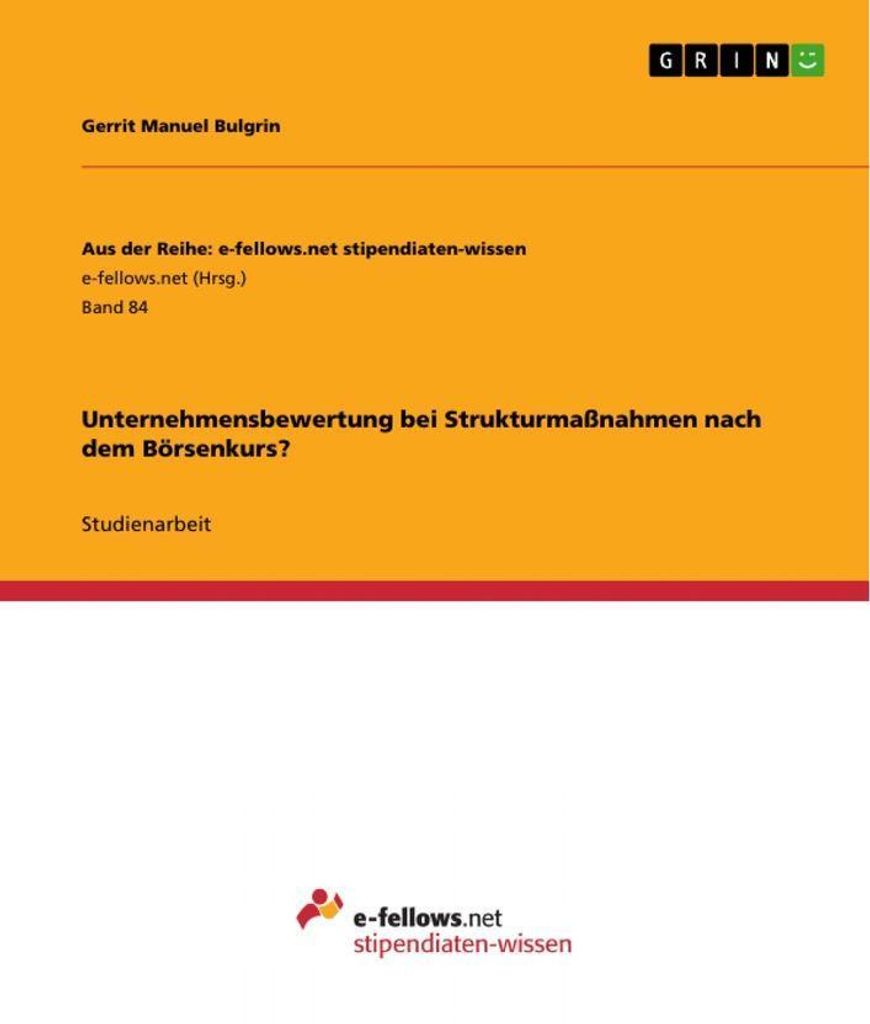 Unternehmensbewertung bei Strukturmaßnahmen nach dem Börsenkurs?