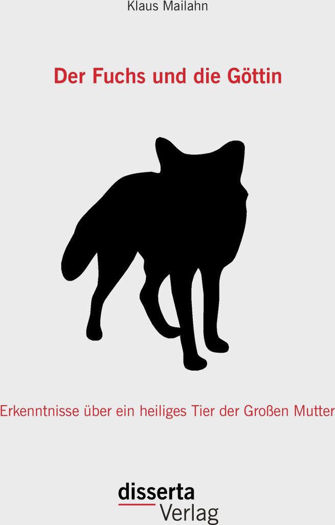Der Fuchs und die Göttin: Erkenntnisse über ein heiliges Tier der Großen Mutter