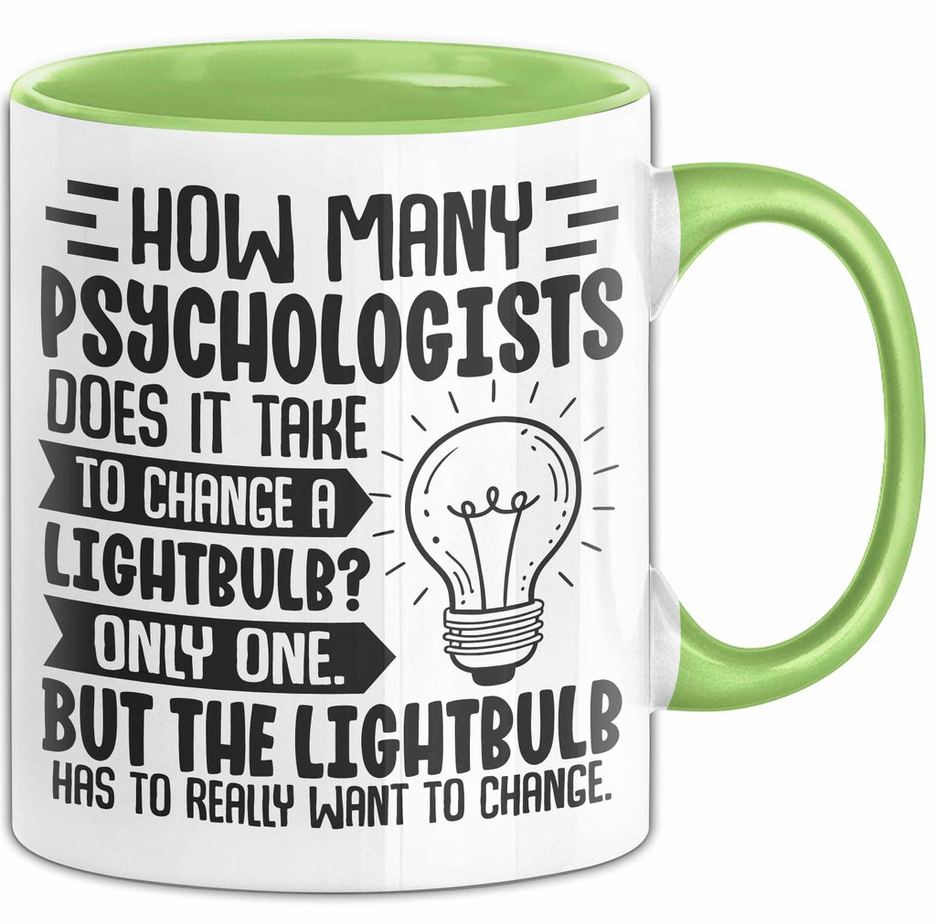 Psychologen Tasse Geschenk How Many Psychologist Does It Take To Change A Lightbulb Kaffee-Becher (Grün)