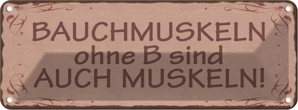 vianmo Blechschild 10x27 cm Bauchmuskeln ohne B auch Muskeln Spruch Zitat