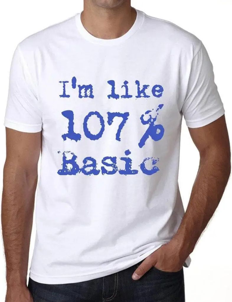 Herren Grafik T-Shirt Ich bin zu 107% basic – I'm Like 107% Basic – Öko-Verantwortlich Vintage Jahrgang Kurzarm Lustige Druck Geburtstag Gesch...