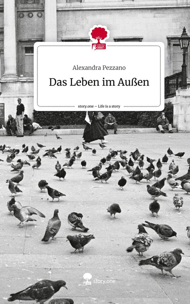 Das Leben im Außen. Life is a Story - story.one