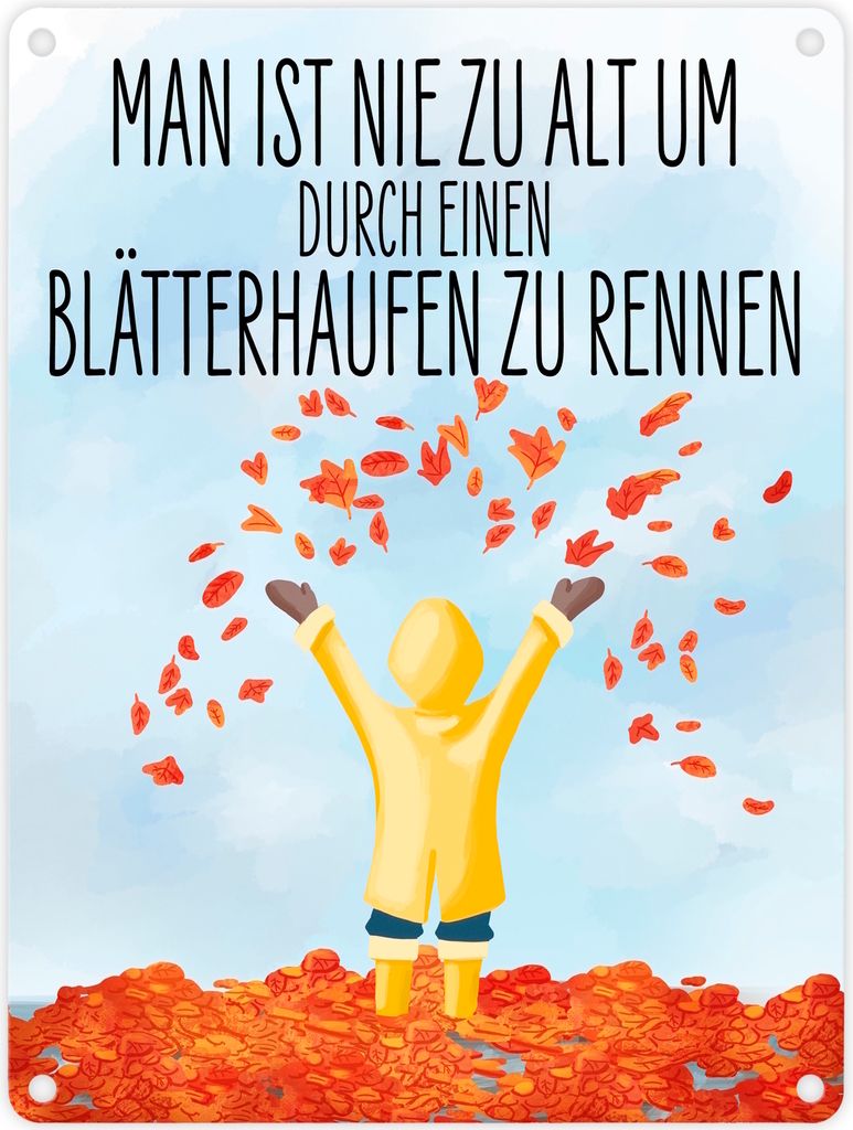 Man ist nie zu alt durch einen Blätterhaufen zu rennen Herbst Metallschild in