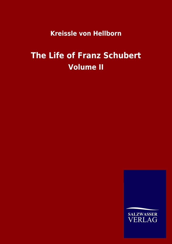 The Life of Franz Schubert
