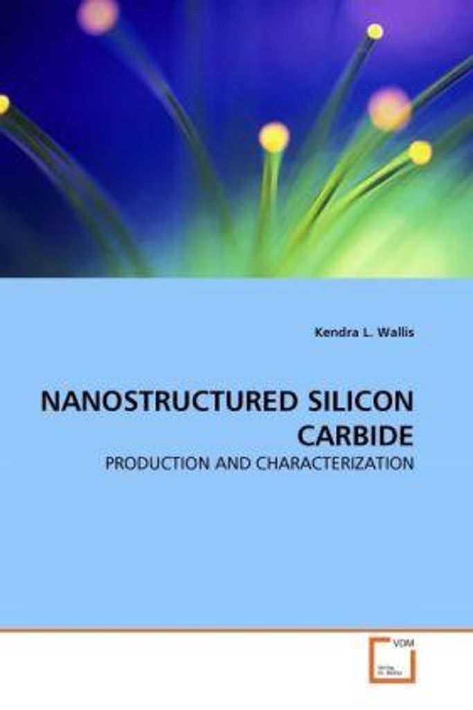 Wallis, K: NANOSTRUCTURED SILICON CARBIDE