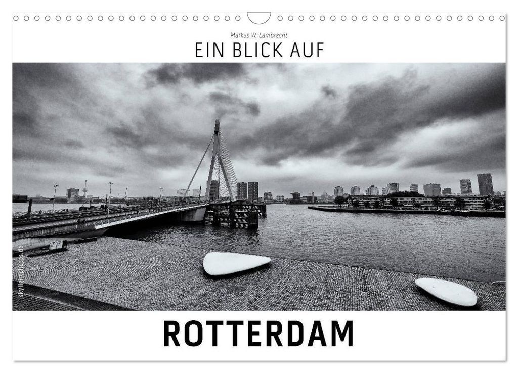 Ein Blick auf Rotterdam (Wandkalender 2027 DIN A3 quer), CALVENDO Monatskalender