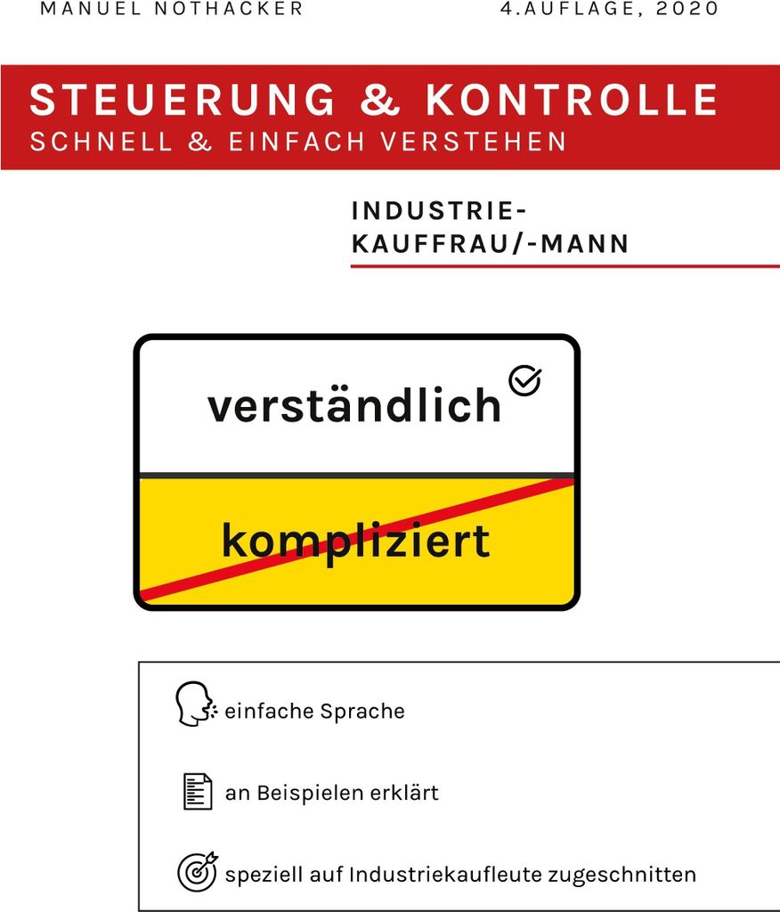 Steuerung und Kontrolle schnell & einfach verstehen - Industriekauffrau / Industriekaufmann