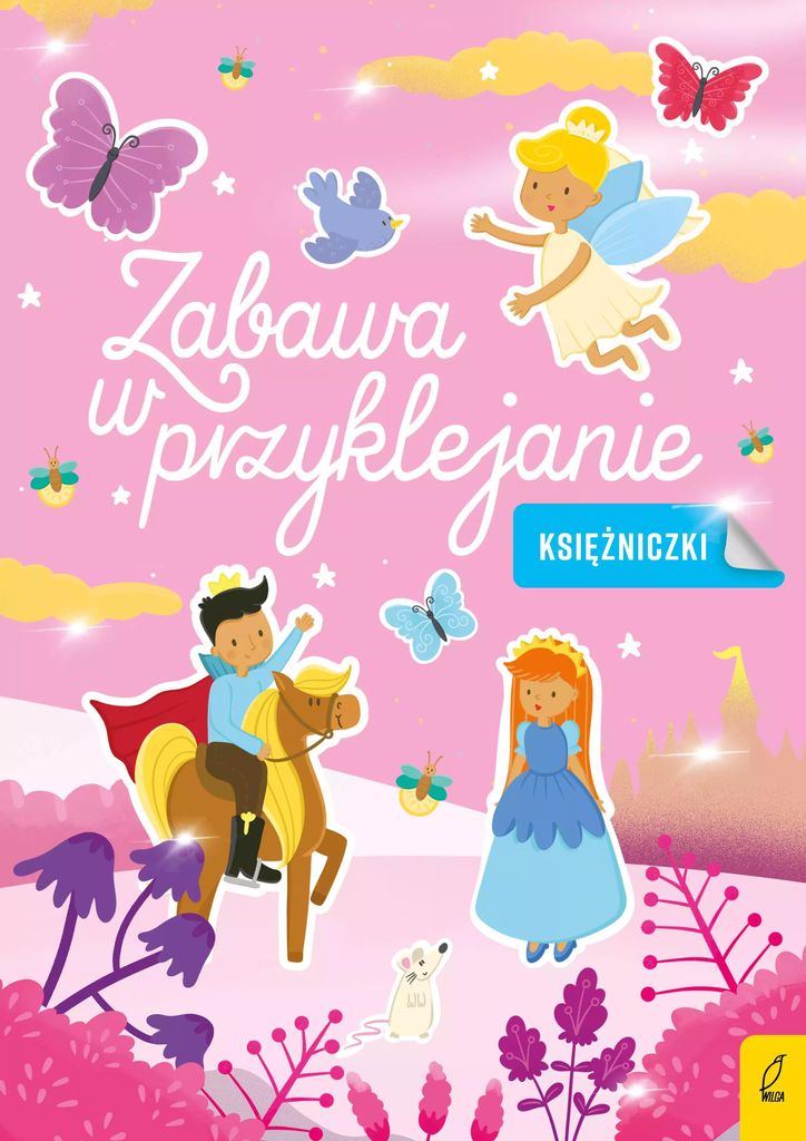 Zabawa w przyklejanie Księżniczki - Opracowanie Zbiorowe (Buch auf Polnisch)