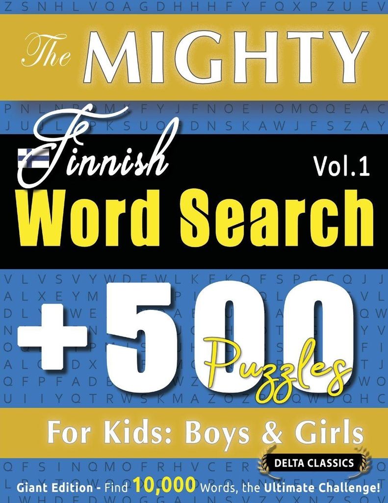 The Mighty Finnish Word Search - 500 Puzzles For Kids