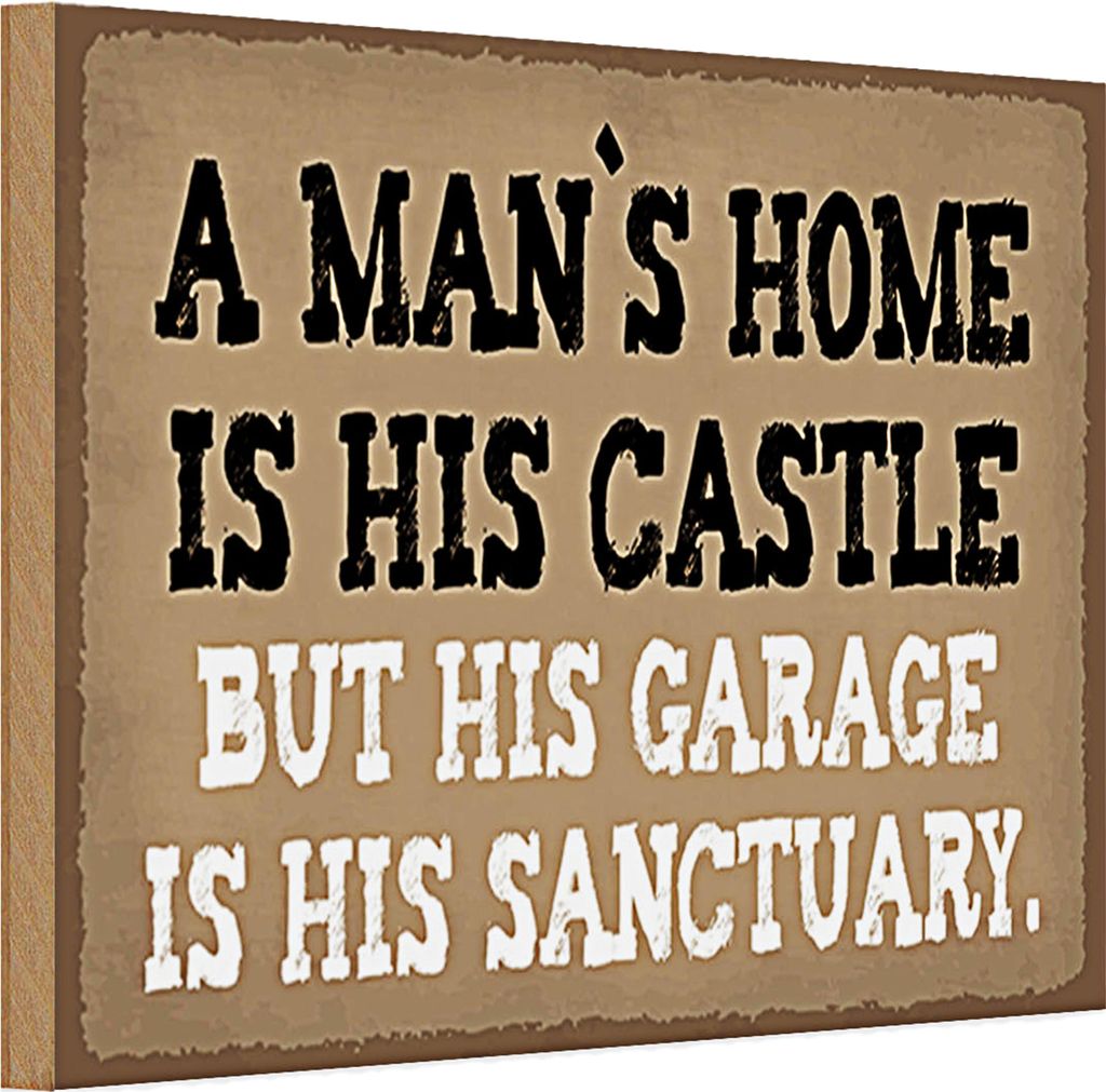 Holzschild Spruch 30x20cm Man s home is his castle garage