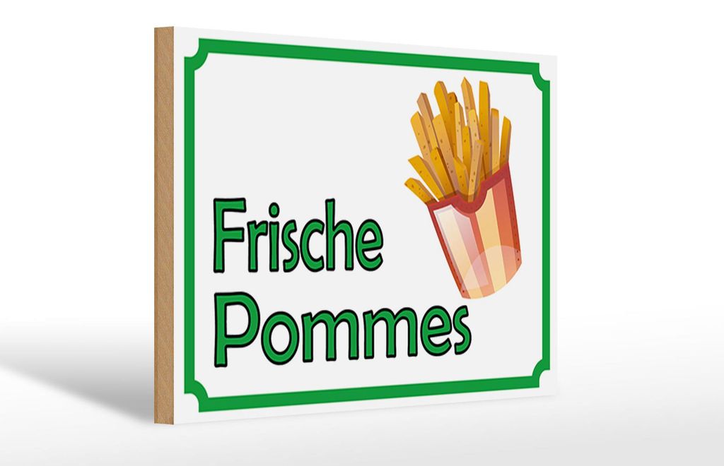 Holzschild Hinweis 30x20cm frische Pommes Restaurant