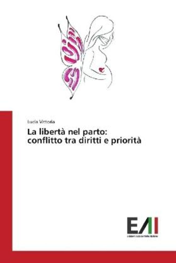 Vittoria, L: Libertà nel parto: conflitto tra diritti e prio