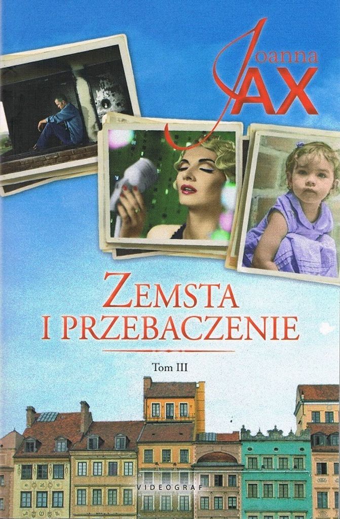 Zemsta i przebaczenie Tom 3 - Joanna Jax (Literatur, Gesellschaftsroman auf Polnisch)