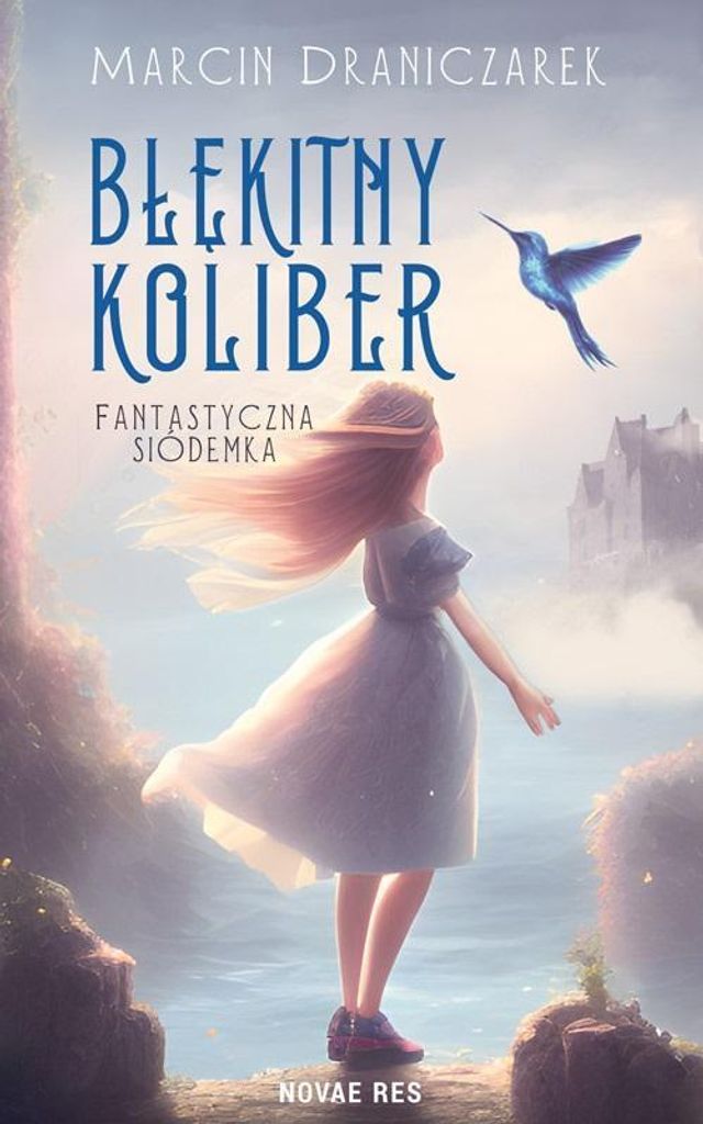 Błękitny Koliber. Fantastyczna Siódemka.