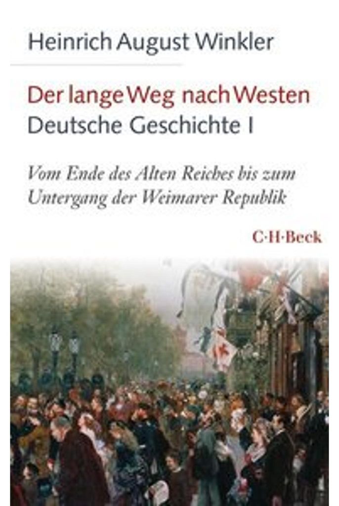 Der lange Weg nach Westen - Deutsche Geschichte I