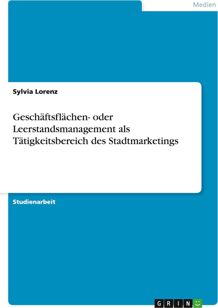 Geschäftsflächen- oder Leerstandsmanagement als Tätigkeitsbereich des Stadtmarketings