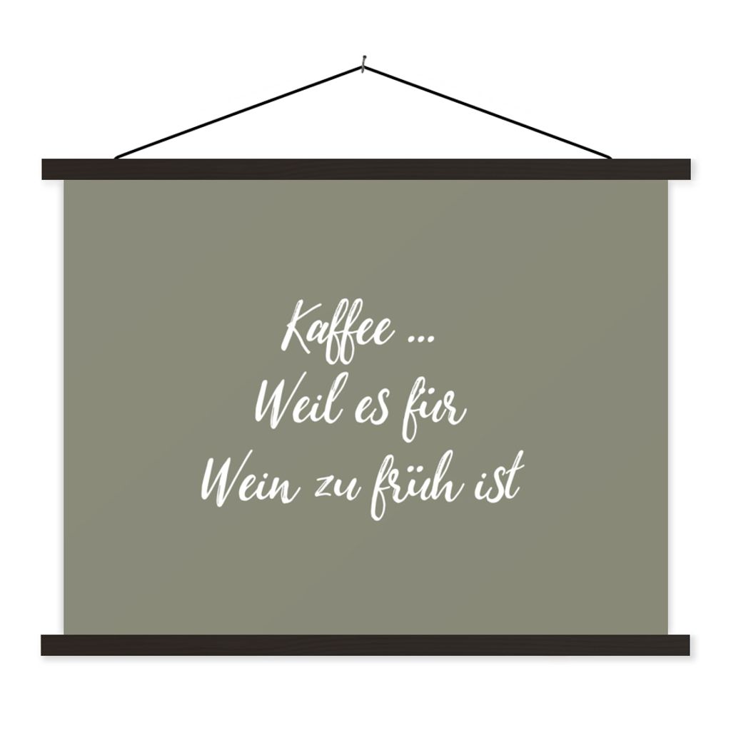 MuchoWow Textilposter Sprichwörter - Kaffee ... weil es für Wein zu früh ist - Zitate - Wein 40x30 cm mit schwarzem Rahmen - Dekorationen