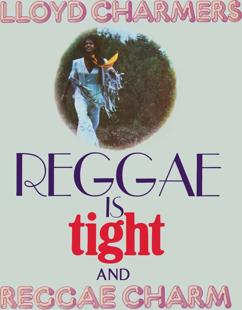 Lloyd Charmers Reggae Is Tight Retrouvez le Son Original Vinyle LP 33T