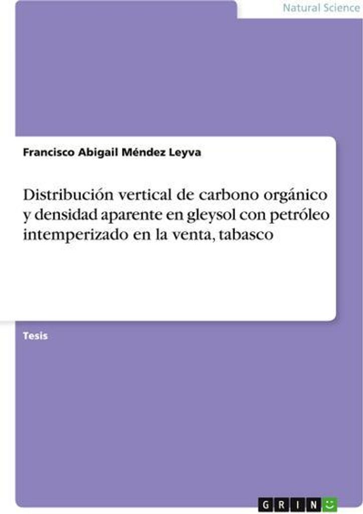 Vertikale Verteilung von organischem Kohlenstoff und Schüttdichte in ölverwittertem Gleysol in La Venta, Tabasco