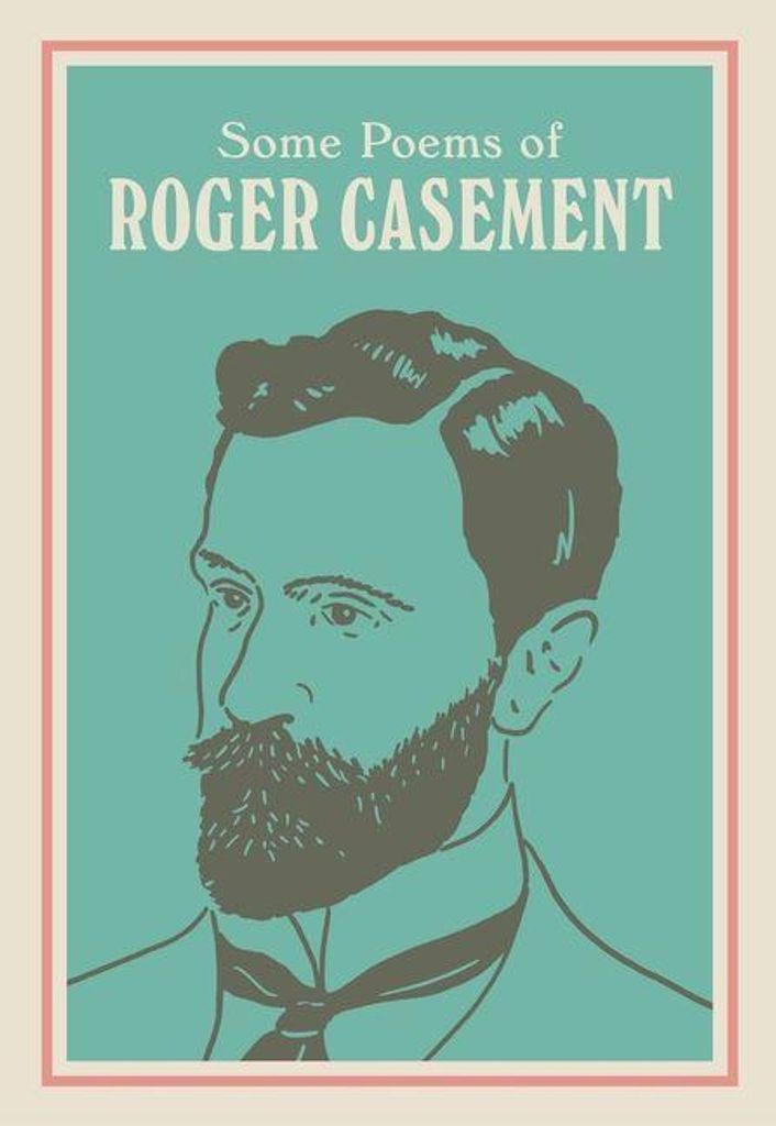 Some Poems Of Roger Casement – Lingua: Inglese