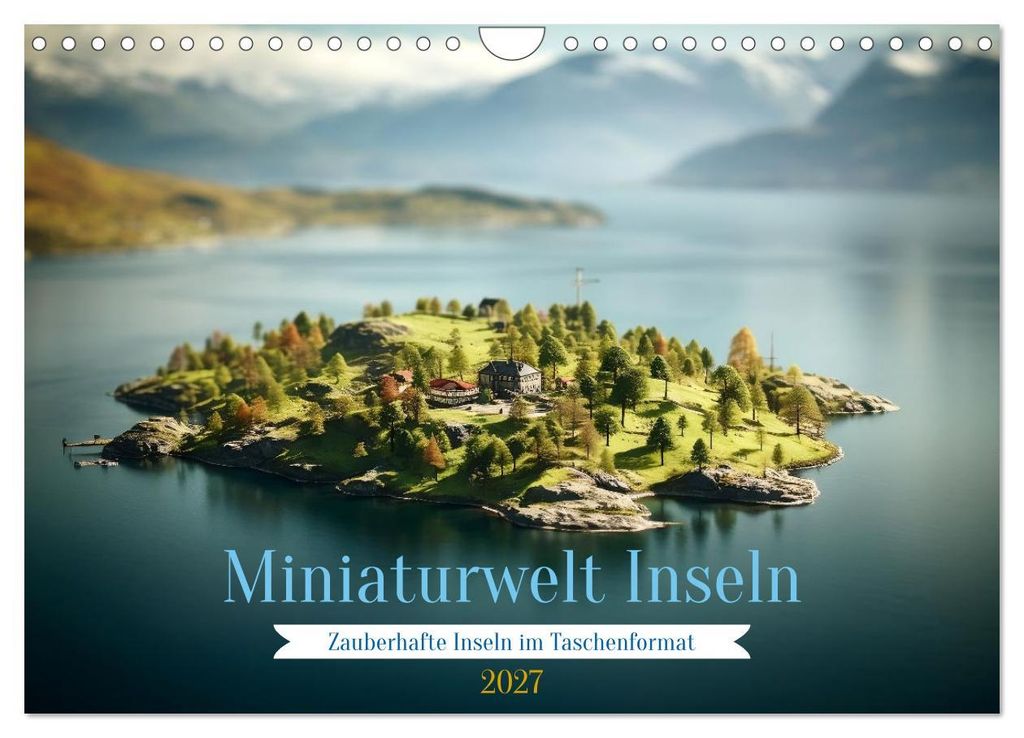 Miniaturwelt Inseln (Wandkalender 2027 DIN A4 quer), CALVENDO Monatskalender