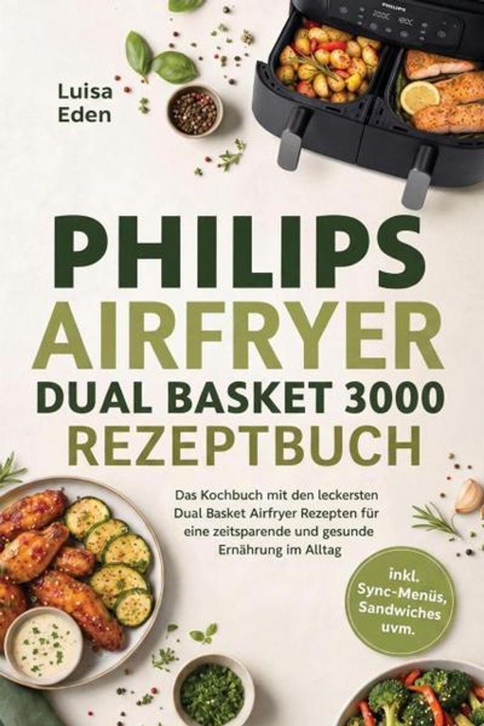 Philips Airfryer Dual Basket 3000 Rezeptbuch: Das Kochbuch Produktbild 