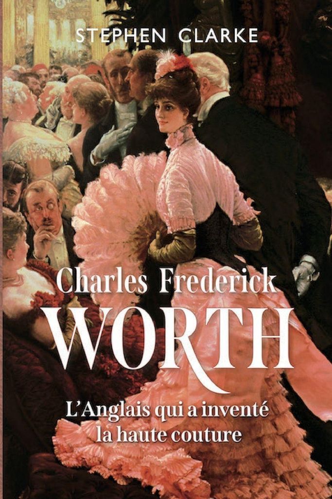 Charles Frederick Worth, l'Anglais qui a inventé la haute couture