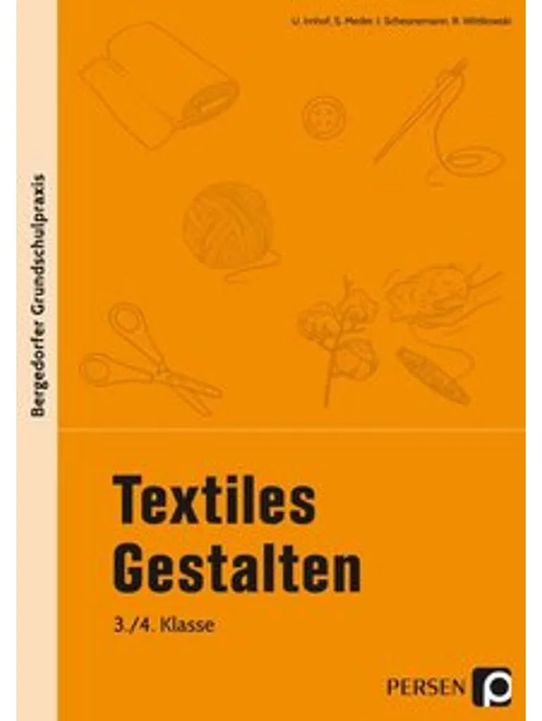 Textiles Gestalten 3./4. Klasse - Cahier d'activités textiles pour cycle 3