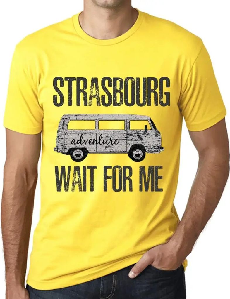 Herren Grafik T-Shirt Abenteuer warten auf mich in Straßburg – Adventure Wait For Me In Strasbourg – Öko-Verantwortlich Vintage Jahrgang Kurzarm