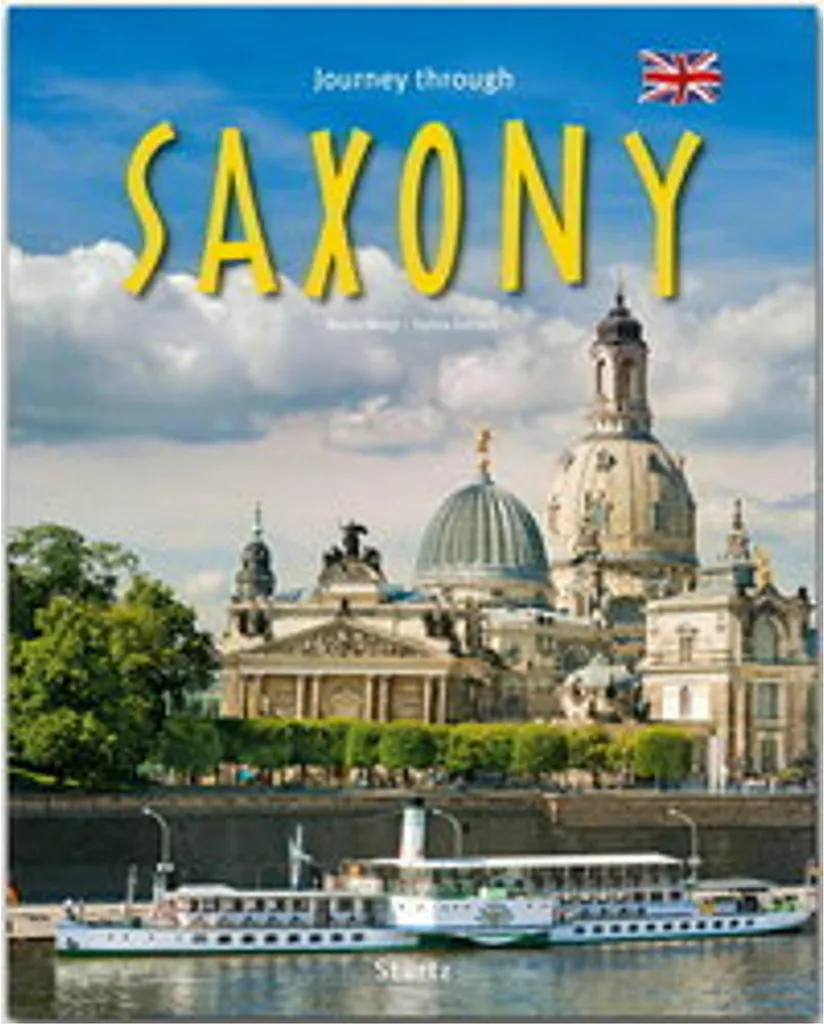 Journey through Saxony - Beau Livre Photo Voyage et Culture en Saxe