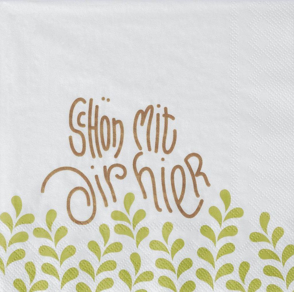 Serviette "Schön mit dir hier"