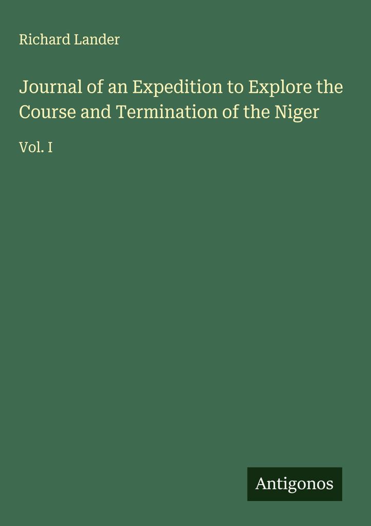 Tagebuch einer Expedition zur Erforschung des Verlaufs und der Mündung des Niger