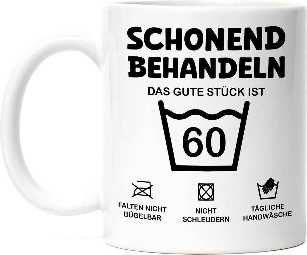 Schonend Behandeln Das Gute Stück ist 60 Tasse Weiß Produktbild 