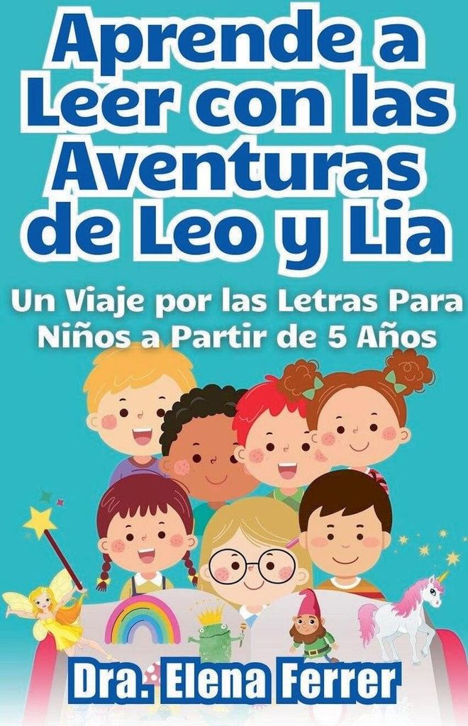 Lesen lernen mit den Abenteuern von Leo und Lia Eine Reise durch Buchstaben für Kinder ab 5 Jahren