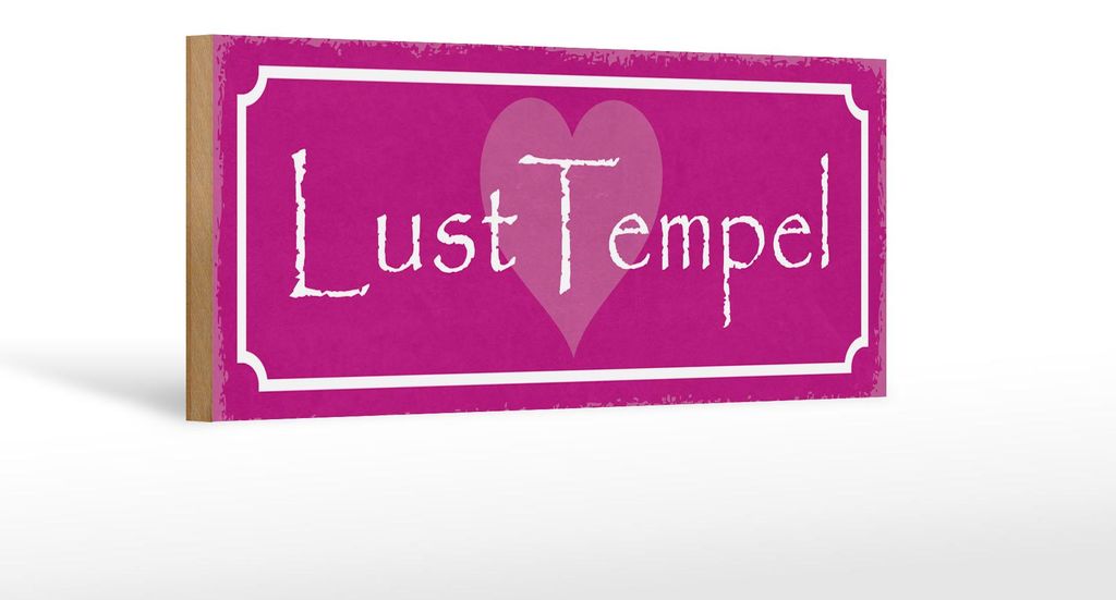 Holzschild Hinweis 27x10cm Lust Tempel Herz