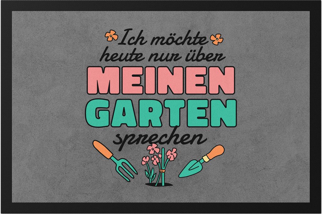 Möchte Nur Über Garten Sprechen Heute Fußmatte Produktbild 