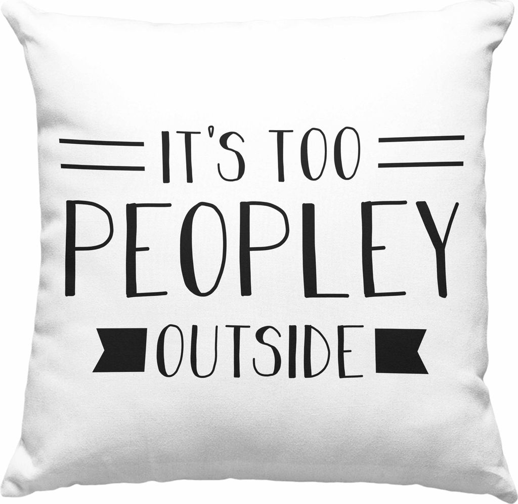 Trendation - Lustige Deko-Kissen mit Füllung 40x40 mit Sprüchen - It's Too Peopley Outside - Geschenk Freundin Mama Homeoffice Geschenkidee (Grau)