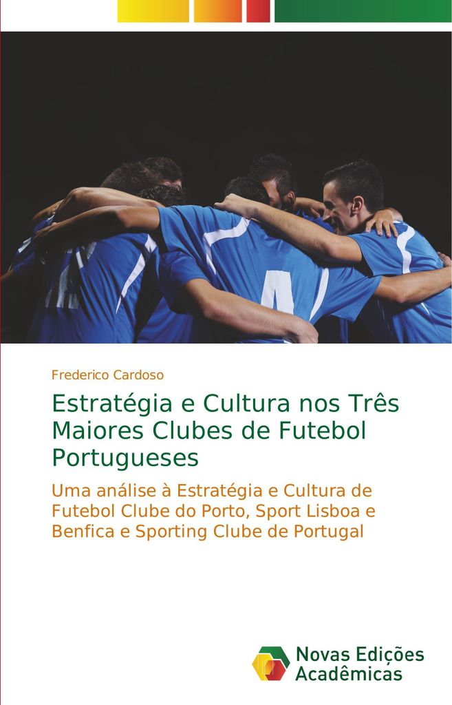 Estratégia e Cultura nos Três Maiores Clubes de Futebol Portugueses
