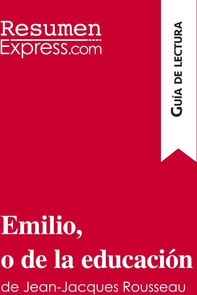 Emilio, o de la educación de Jean-Jacques Rousseau (Guía de lectura)
