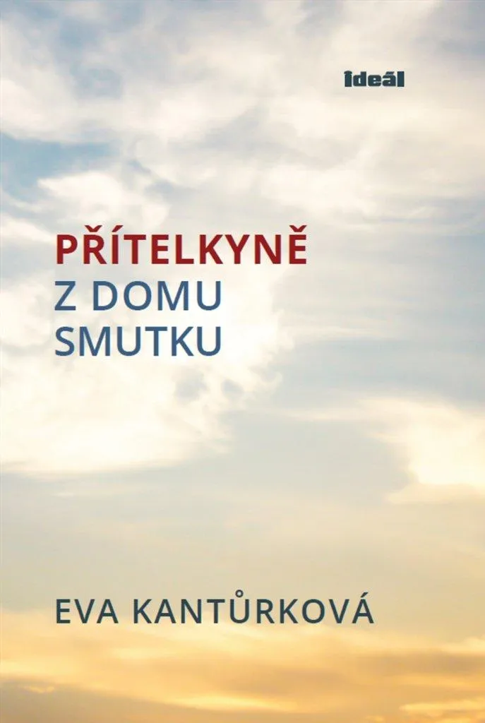 Comprendre la Dissidence : Přítelkyně z domu smutku par Kantůrková