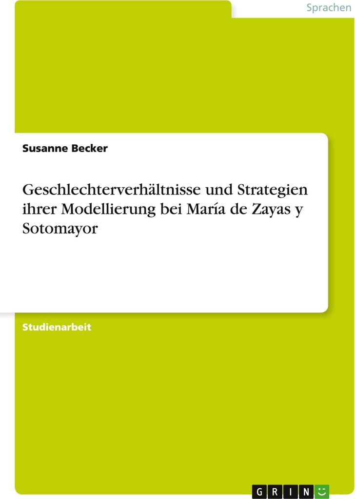 Geschlechterverhältnisse und Strategien ihrer Modellierung bei María de Zayas y Sotomayor