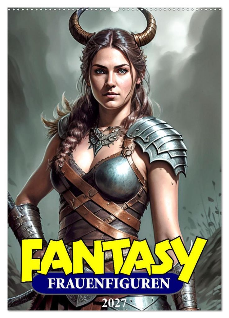 Fantasy-Frauenfiguren (Wandkalender 2027 DIN A2 hoch), CALVENDO Monatskalender