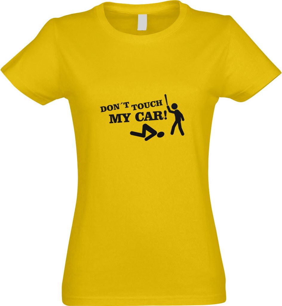 Kiwistar - T-Shirt tailliert - Damen - gelb - Dont Touch My Car Motiv1 - mit Motiv Bedruckt - Funshirt Design - Sport - Freizeit - Damen - S