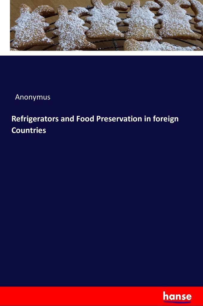 Refrigerators and Food Preservation in foreign Countries