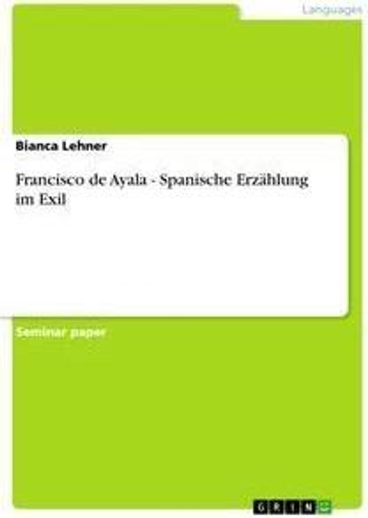 Francisco de Ayala - Spanische Erzählung im Exil