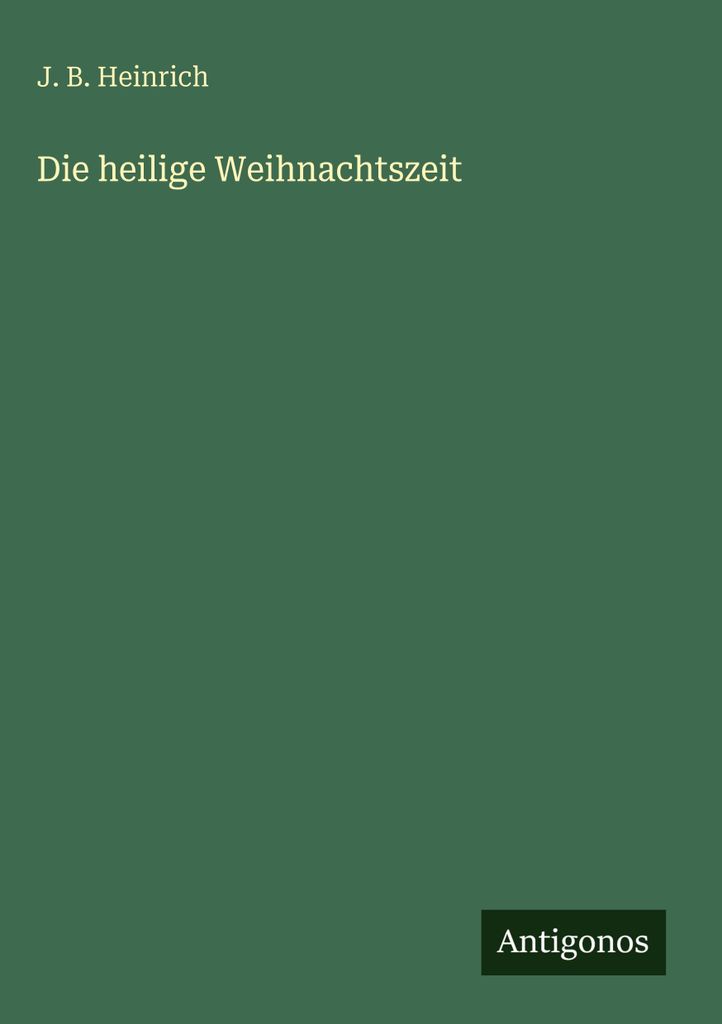 Die heilige Weihnachtszeit