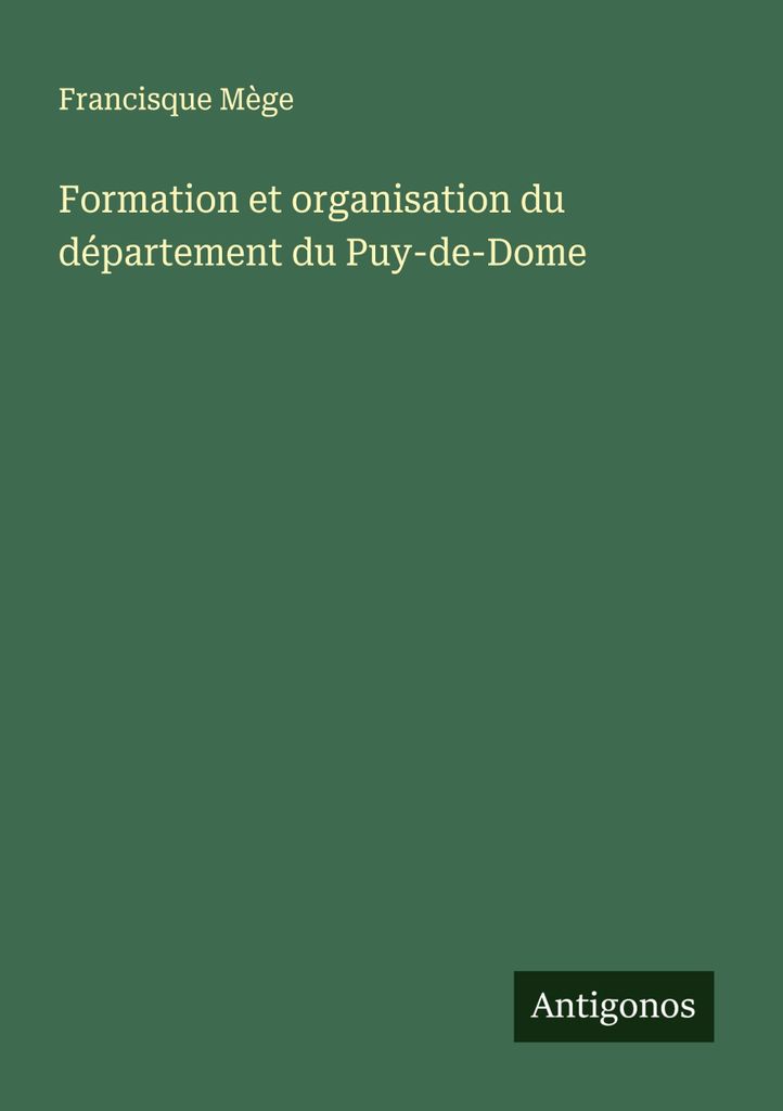 Formation et organisation du département du Puy-de-Dome
